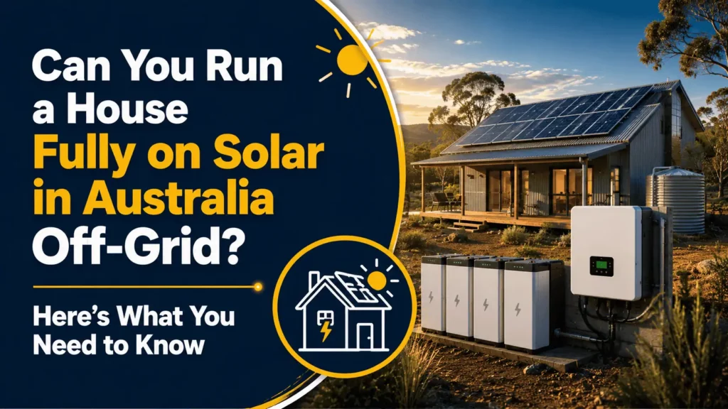 can you run a house fully on solar in australia off grid